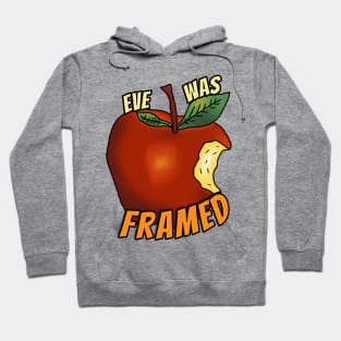 Eve Was Framed! Hoodie